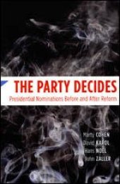 book The Party Decides: Presidential Nominations Before and After Reform