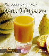 book 60 Recettes pour Centrifugeuse