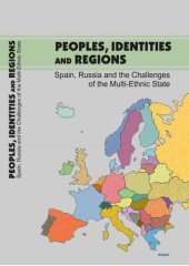 book Peoples, Identities and Regions: Spain, Russia and the Challenges of the Multi-Ethnic State