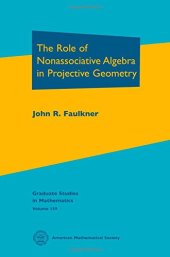 book The Role of Nonassociative Algebra in Projective Geometry