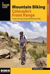 book Mountain Biking Colorado's Front Range: A Guide to the Area's Greatest Off-Road Bicycle Rides