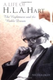 book A Life of H. L. A. Hart: The Nightmare and the Noble Dream