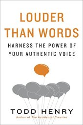 book Louder than Words: Harness the Power of Your Authentic Voice