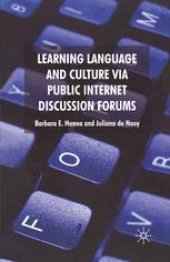 book Learning Language and Culture via Public Internet Discussion Forums