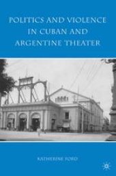 book Politics and Violence in Cuban and Argentine Theater