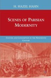 book Scenes of Parisian Modernity: Culture and Consumption in the Nineteenth Century