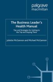 book The Business Leader’s Health Manual: Tips and Strategies for Getting to the Top and Staying There