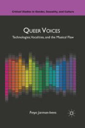 book Queer Voices: Technologies, Vocalities, and the Musical Flaw