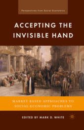 book Accepting the Invisible Hand: Market-Based Approaches to Social-Economic Problems