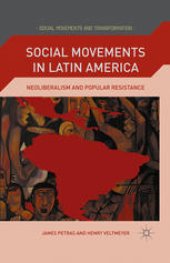 book Social Movements in Latin America: Neoliberalism and Popular Resistance