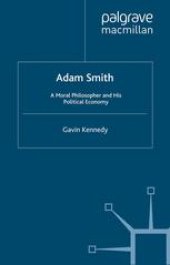 book Adam Smith: A Moral Philosopher and His Political Economy