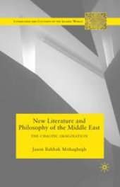 book New Literature and Philosophy of the Middle East: The Chaotic Imagination