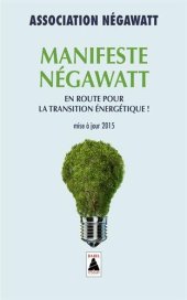 book Manifeste Négawatt - Réussir la transition énergétique