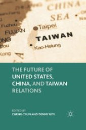 book The Future of United States, China, and Taiwan Relations