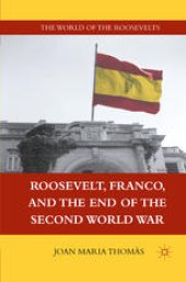 book Roosevelt, Franco, and the End of the Second World War