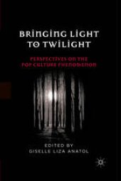 book Bringing Light to Twilight: Perspectives on a Pop Culture Phenomenon