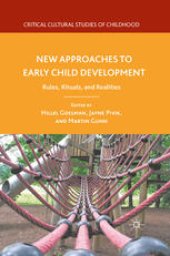 book New Approaches to Early Child Development: Rules, Rituals, and Realities