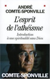 book L'esprit de l'athéisme : Introduction à une spiritualité sans Dieu