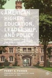 book American Higher Education, Leadership, and Policy: Critical Issues and the Public Good