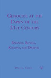 book Genocide at the Dawn of the Twenty-First Century: Rwanda, Bosnia, Kosovo, and Darfur