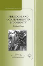 book Freedom and Confinement in Modernity: Kafka’s Cages