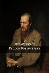 book The Works of Fyodor Dostoyevsky (10+ Books)