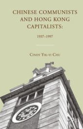 book Chinese Communists and Hong Kong Capitalists: 1937–1997