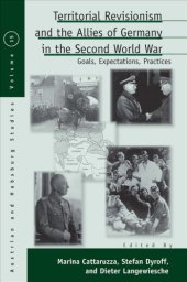 book Territorial Revisionism and the Allies of Germany in the Second World War : Goals, Expectations, Practices