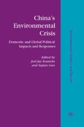 book China’s Environmental Crisis: Domestic and Global Political Impacts and Responses