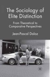 book The Sociology of Elite Distinction: From Theoretical to Comparative Perspectives