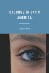 book Cyborgs in Latin America