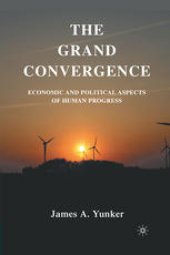 book The Grand Convergence: Economic and Political Aspects of Human Progress