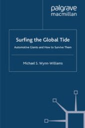 book Surfing the Global Tide: Automotive Giants and How to Survive Them