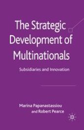 book The Strategic Development of Multinationals: Subsidiaries and Innovation