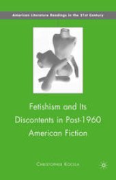 book Fetishism and Its Discontents in Post-1960 American Fiction