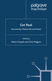 book Get Real: Documentary Theatre Past and Present