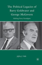 book The Political Legacies of Barry Goldwater and George McGovern: Shifting Party Paradigms