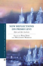 book New Reflections on Primo Levi: Before and after Auschwitz