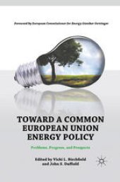 book Toward a Common European Union Energy Policy: Problems, Progress, and Prospects