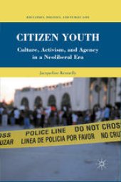 book Citizen Youth: Culture, Activism, and Agency in a Neoliberal Era