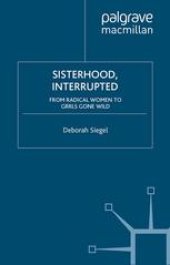 book Sisterhood, Interrupted: From Radical Women to Grrls Gone Wild