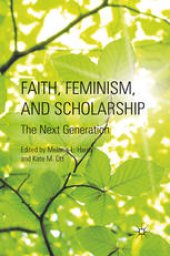 book Faith, Feminism, and Scholarship: The Next Generation