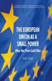 book The European Union as a Small Power: After the Post-Cold War