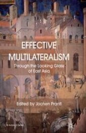 book Effective Multilateralism: Through the Looking Glass of East Asia