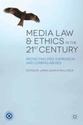 book Media Law and Ethics in the 21st Century: Protecting Free Expression and Curbing Abuses