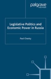 book Legislative Politics and Economic Power in Russia