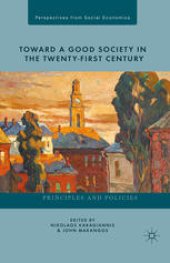 book Toward a Good Society in the Twenty-First Century: Principles and Policies