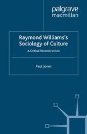 book Raymond Williams’s Sociology of Culture: A Critical Reconstruction