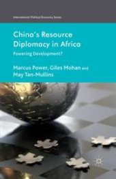 book China’s Resource Diplomacy in Africa: Powering Development?