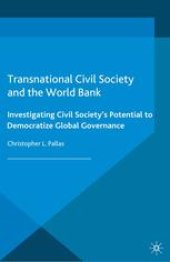 book Transnational Civil Society and the World Bank: Investigating Civil Society’s Potential to Democratize Global Governance